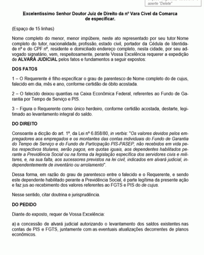 Modelo de Petição Alvará Judicial - Levantamento de Saldos de FGTS PIS pelo Herdeiro Menor de Idade - Novo CPC Lei nº 13.105.15