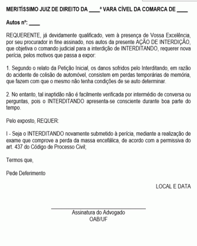 Modelo de Petição Pedido Nova Perícia em Ação de Interdição por Dificíl Constatação de Incapacidade